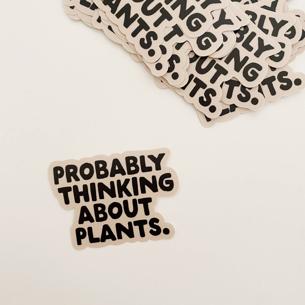 Probably thinking about plants sticker